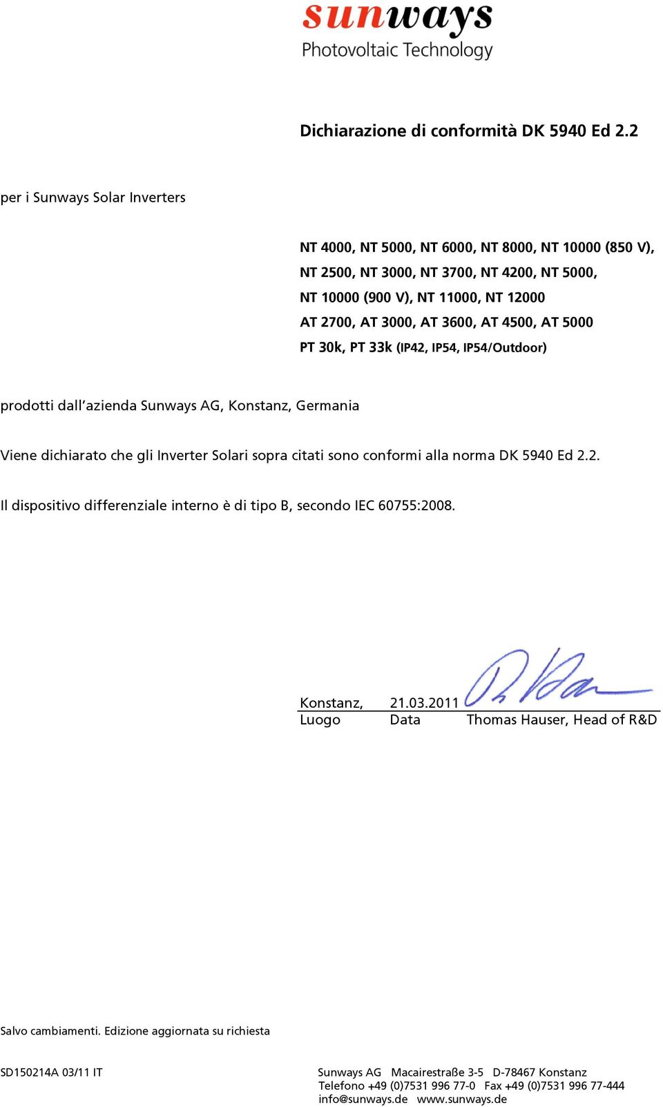 3000, AT 3600, AT 4500, AT 5000 PT 30k, PT 33k (IP42, IP54, IP54/Outdoor) prodotti dall azienda, Konstanz, Viene dichiarato che gli Inverter Solari sopra citati sono conformi alla