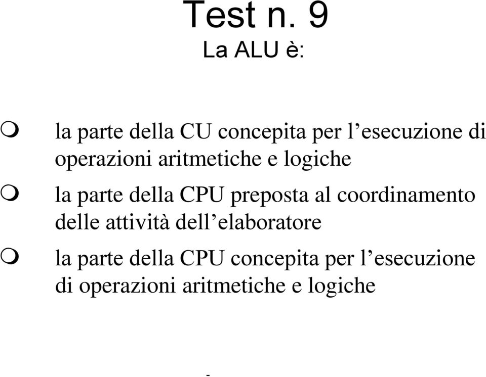 operazioni aritmetiche e logiche la parte della CPU preposta al