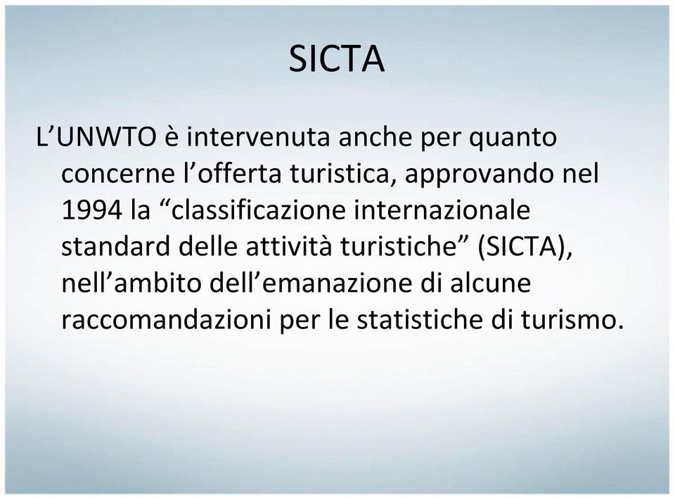 internazionale standard delle attivitàturistiche (SICTA), nell
