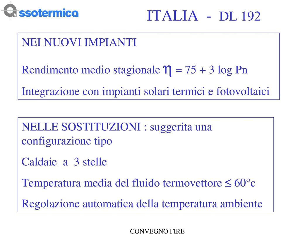 SOSTITUZIONI : suggerita una configurazione tipo Caldaie a 3 stelle