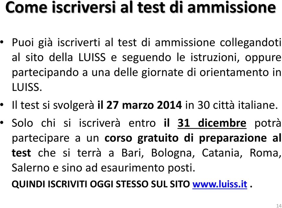 Il test si svolgerà il 27 marzo 2014 in 30 città italiane.