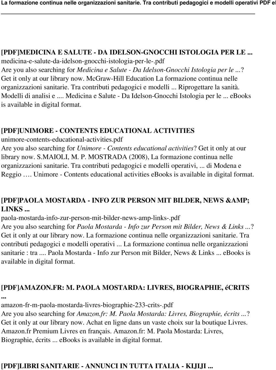 Tra contributi pedagogici e modelli... Riprogettare la sanità. Modelli di analisi e... Medicina e Salute - Da Idelson-Gnocchi Istologia per le.