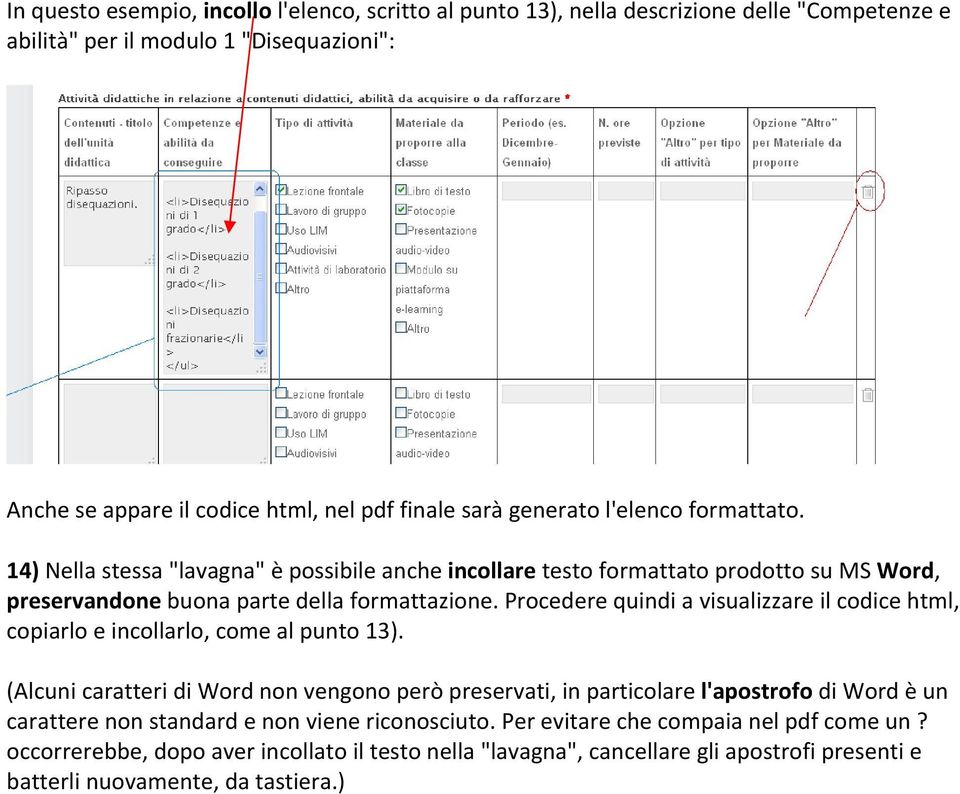 Procedere quindi a visualizzare il codice html, copiarlo e incollarlo, come al punto 13).