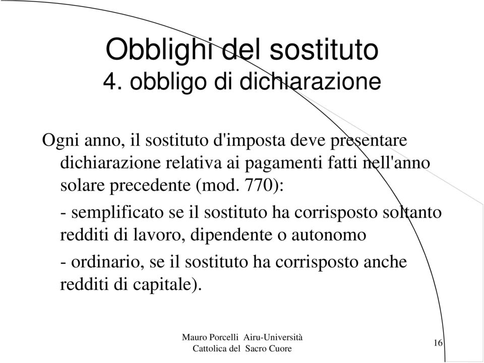 relativa ai pagamenti fatti nell'anno solare precedente (mod.