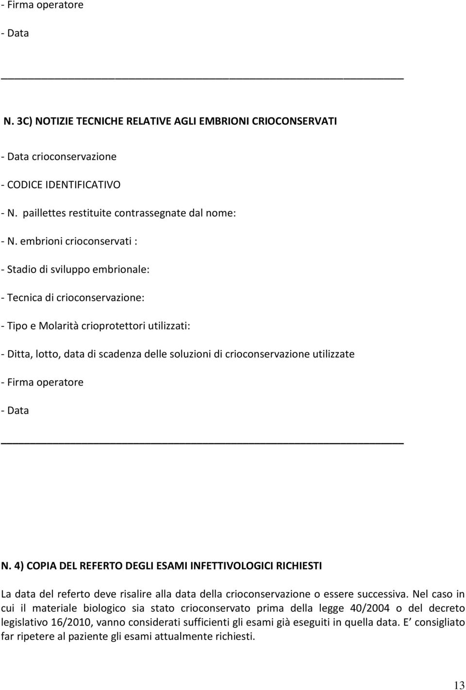 crioconservazione utilizzate - Firma operatore - Data N.