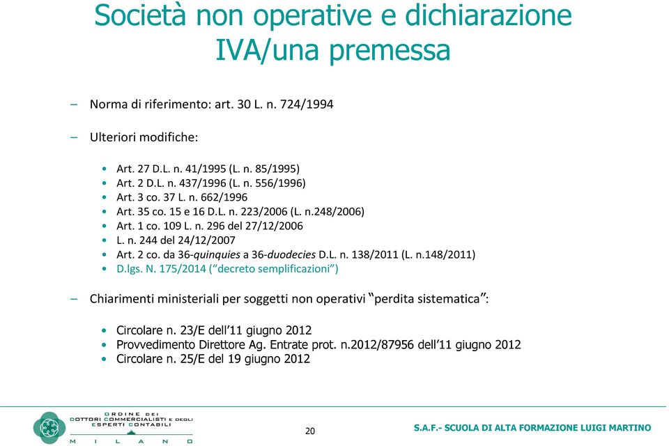 da 36-quinquies a 36-duodecies D.L. n. 138/2011 (L. n.148/2011) D.lgs. N.