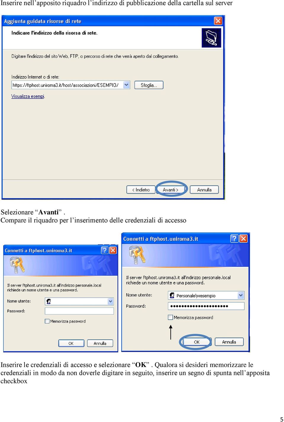 Compare il riquadro per l inserimento delle credenziali di accesso Inserire le credenziali