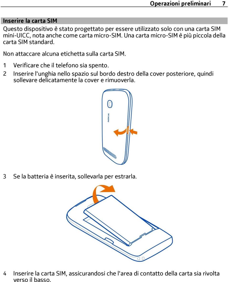 1 Verificare che il telefono sia spento.