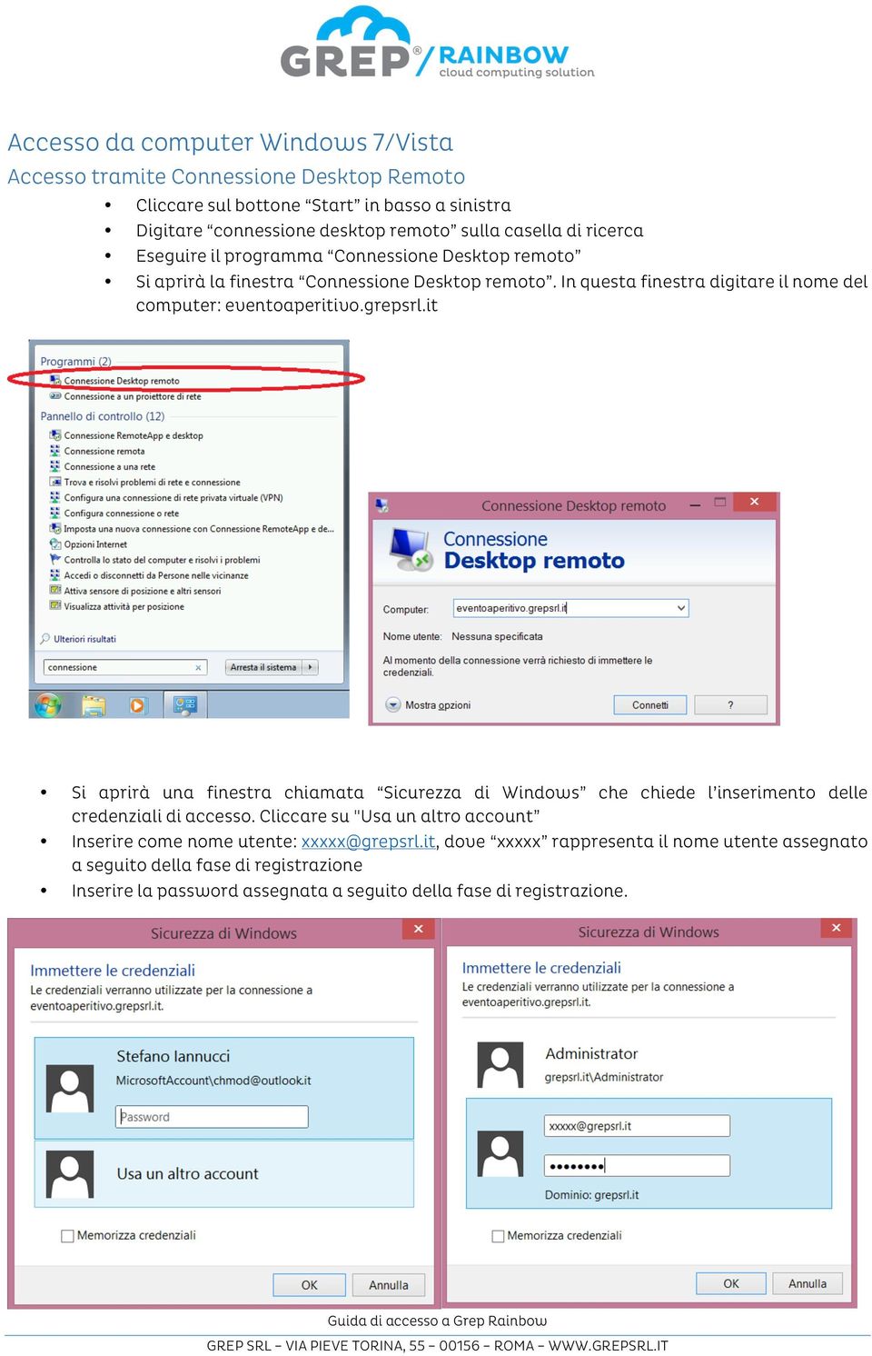 grepsrl.it Si aprirà una finestra chiamata Sicurezza di Windows che chiede l inserimento delle credenziali di accesso.