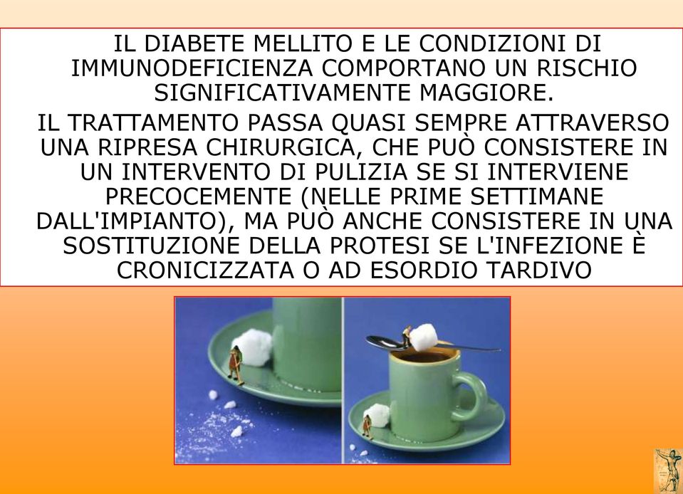 IL TRATTAMENTO PASSA QUASI SEMPRE ATTRAVERSO UNA RIPRESA CHIRURGICA, CHE PUÒ CONSISTERE IN UN