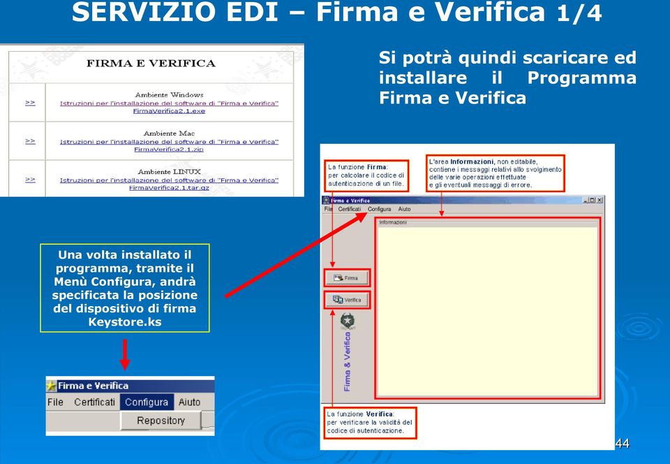 volta installato il programma, tramite il Menù Configura,