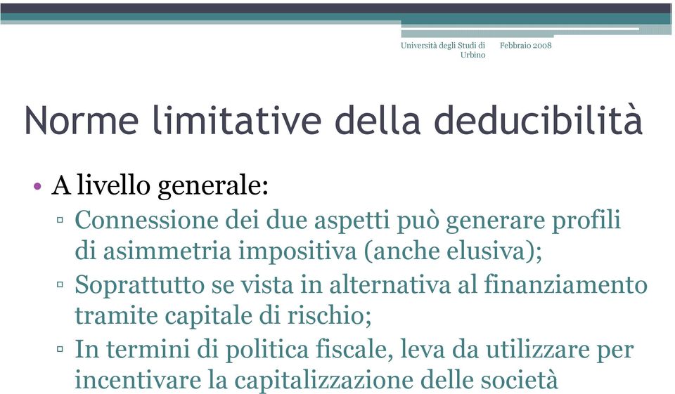 se vista in alternativa al finanziamento tramite capitale di rischio; In termini