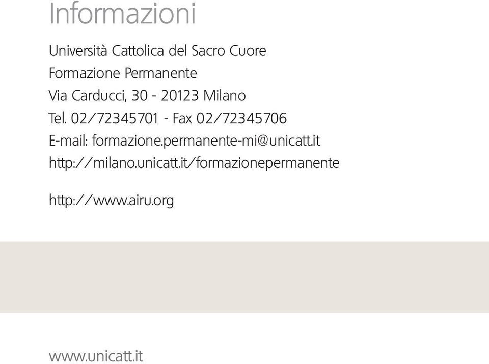 02/72345701 - Fax 02/72345706 E-mail: formazione.