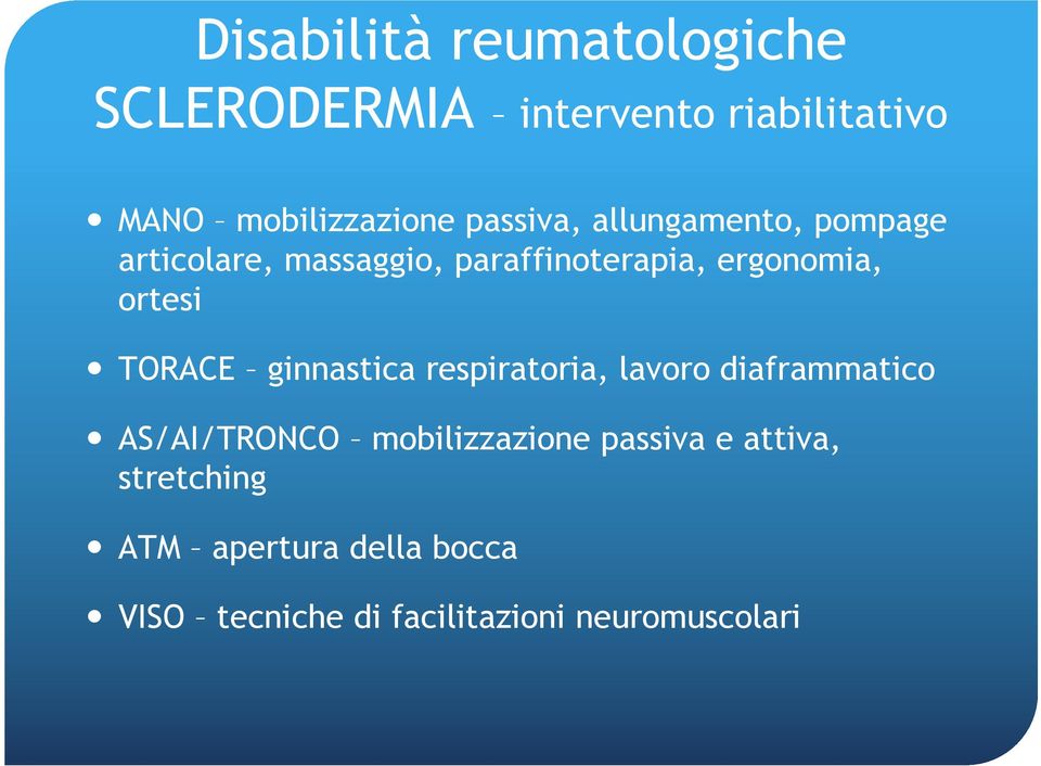 ginnastica respiratoria, lavoro diaframmatico AS/AI/TRONCO mobilizzazione passiva