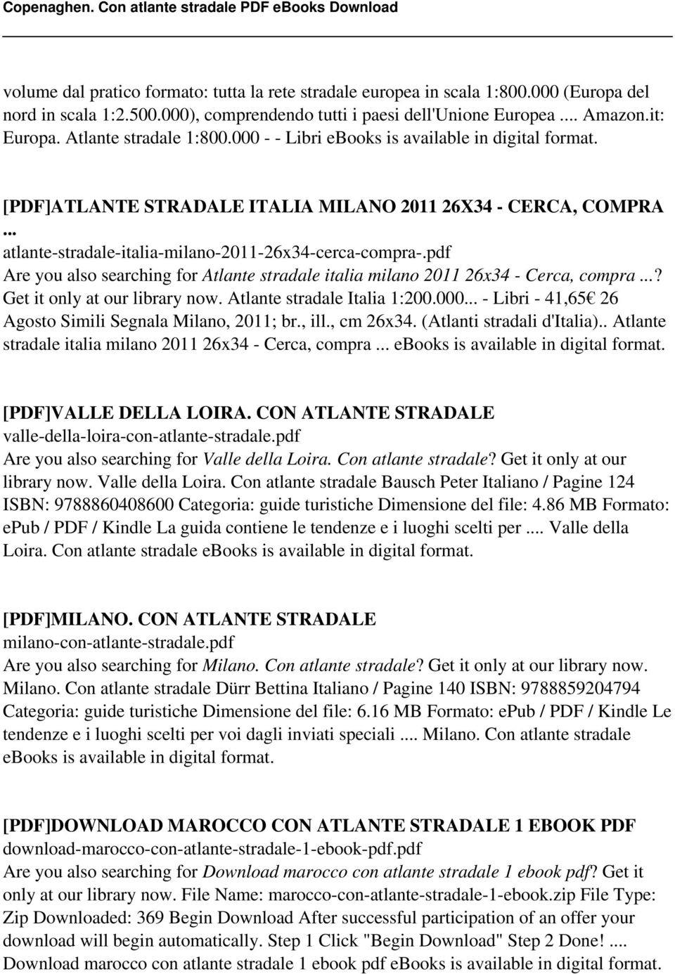 pdf Are you also searching for Atlante stradale italia milano 2011 26x34 - Cerca, compra...? Get it only at our library now. Atlante stradale Italia 1:200.000.