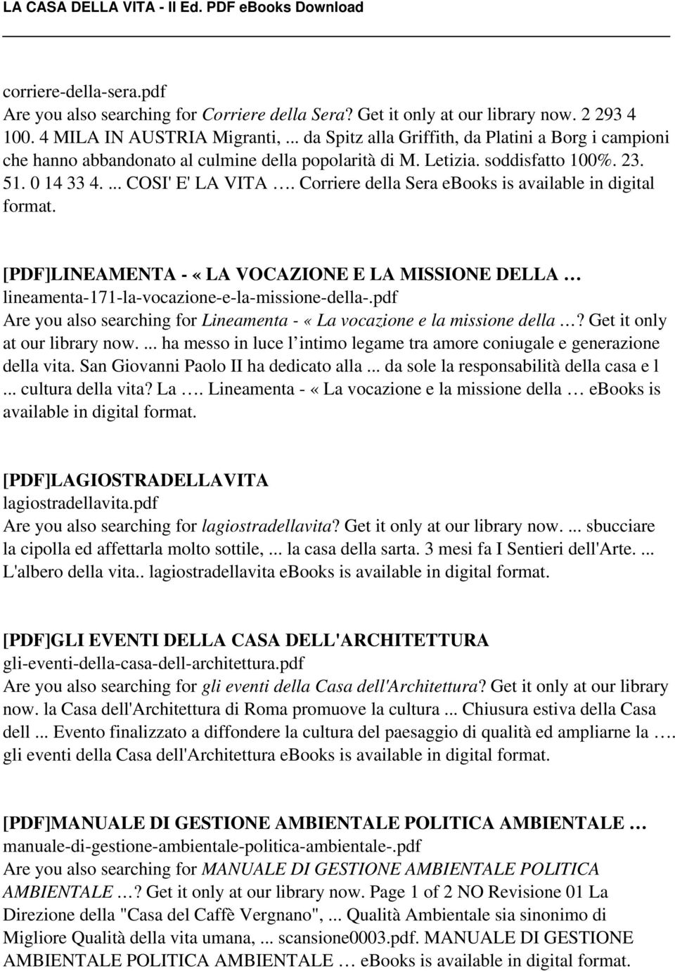Corriere della Sera ebooks is available in digital format. [PDF]LINEAMENTA - «LA VOCAZIONE E LA MISSIONE DELLA lineamenta-171-la-vocazione-e-la-missione-della-.