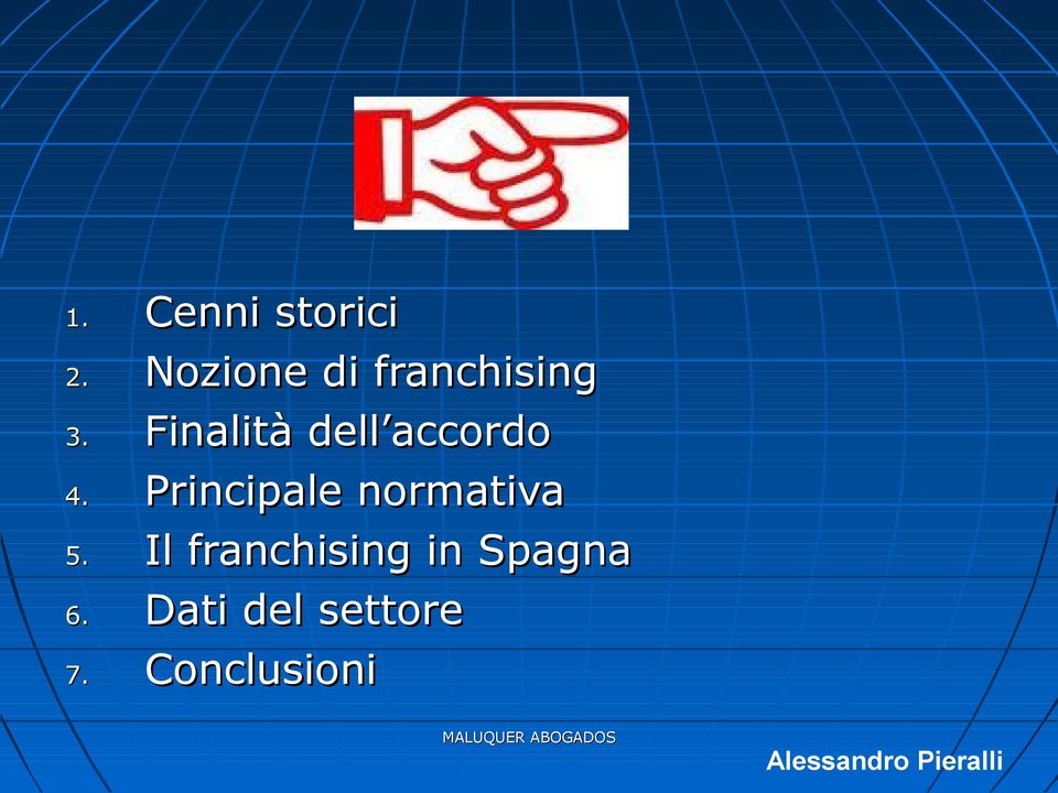 Finalità dell accordo 4.