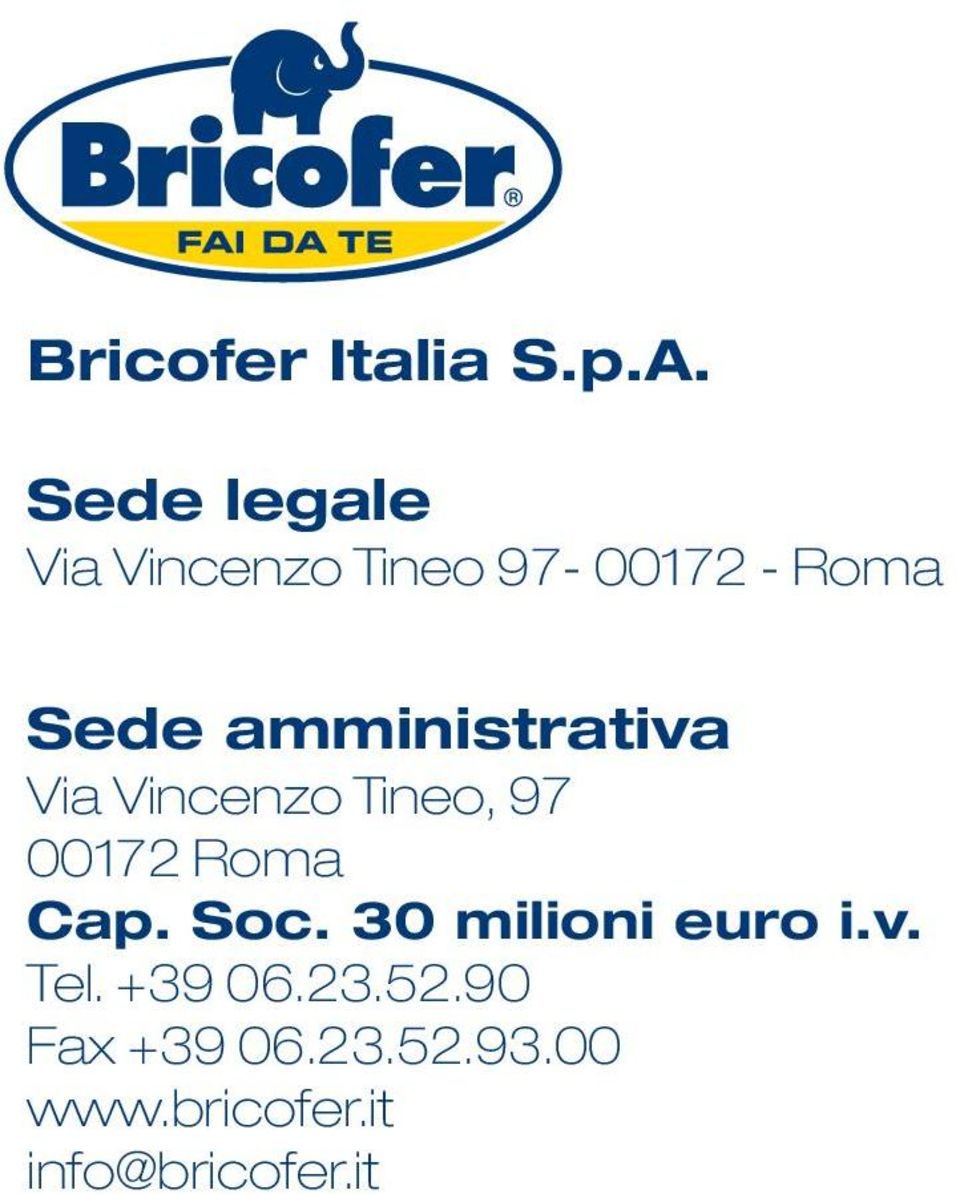 amministrativa Via Vincenzo Tineo, 97 00172 Roma Cap. Soc.