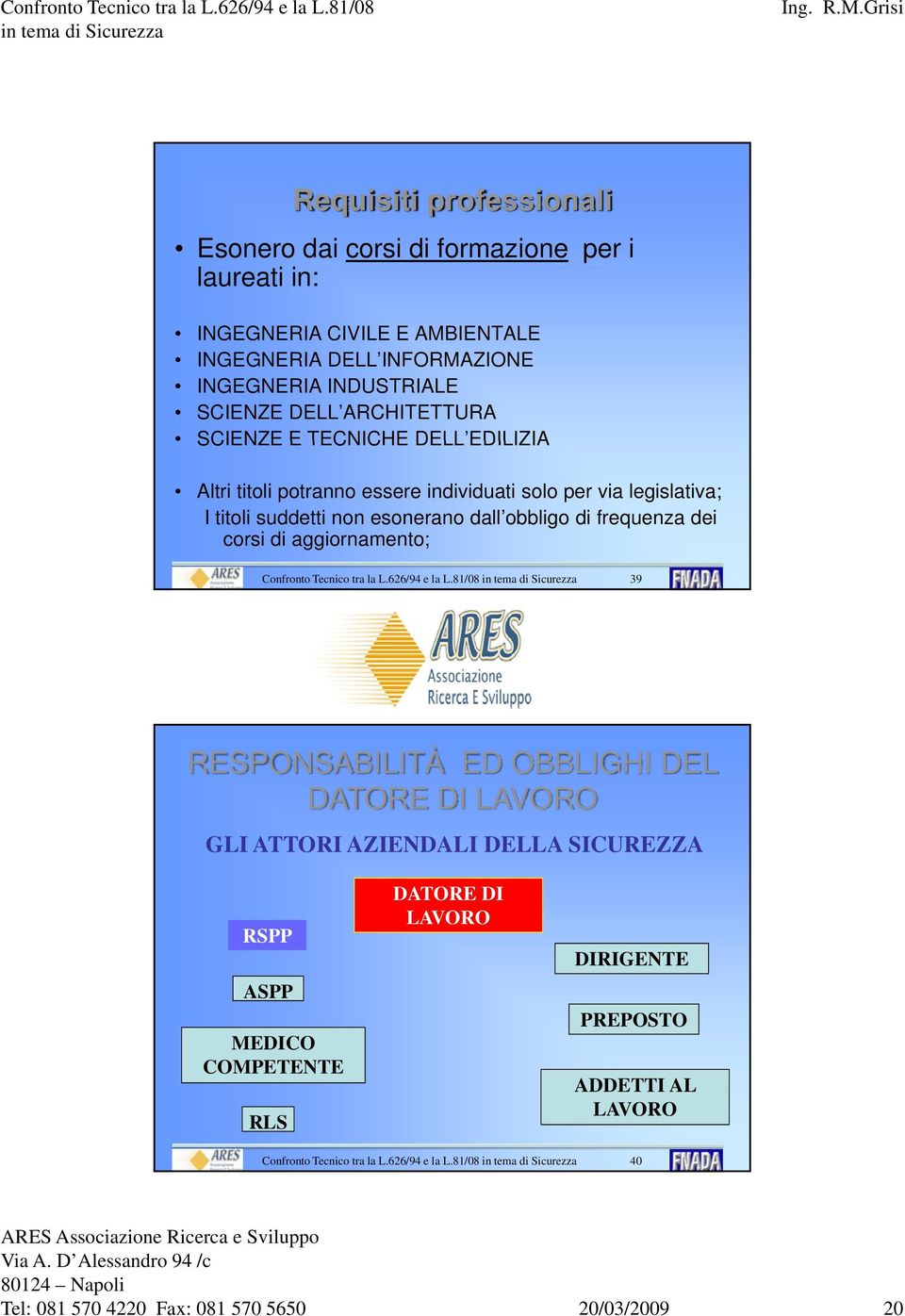 frequenza dei corsi di aggiornamento; Confronto Tecnico tra la L.626/94 e la L.