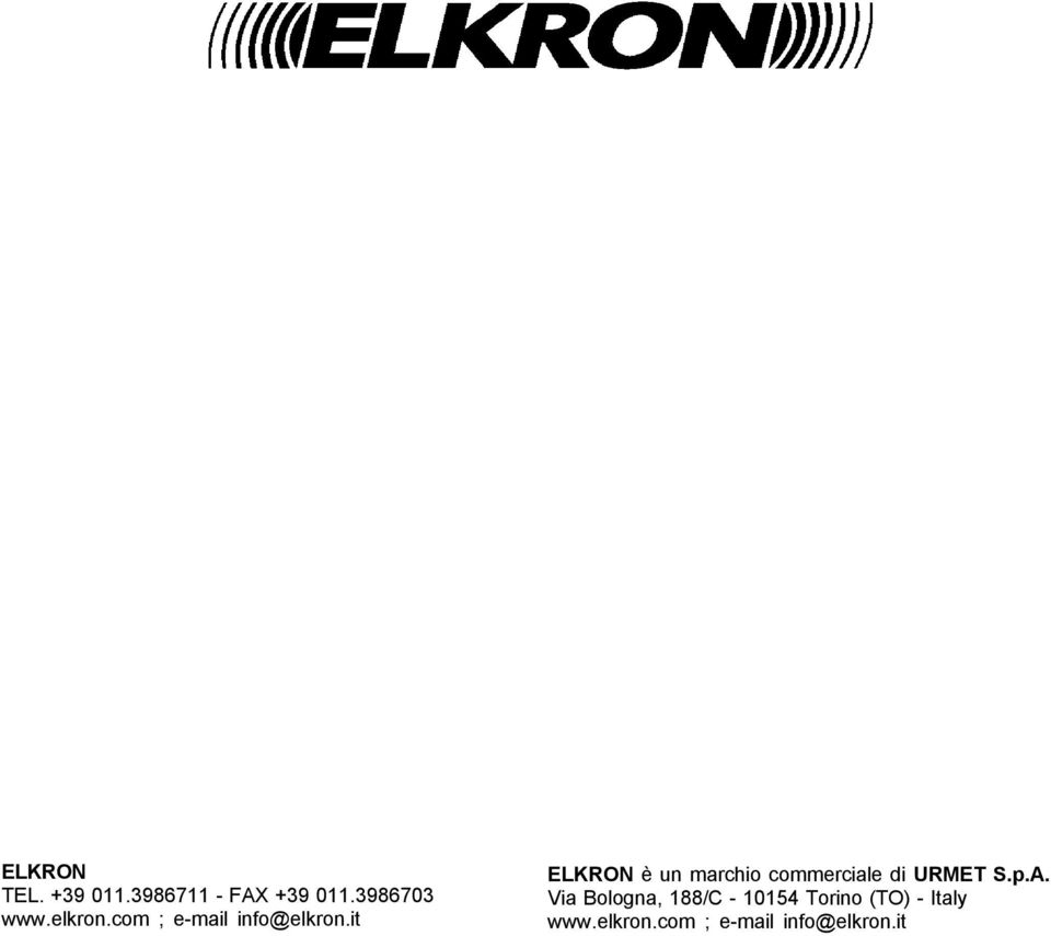 it ELKRON è un marchio commerciale di URMET S.p.A.