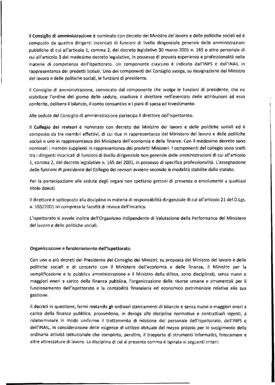 competenza dell'spettorato, Un componente cascuno è ndcato dall'lnps e dall'nal n rappresentanza de predett sttut.