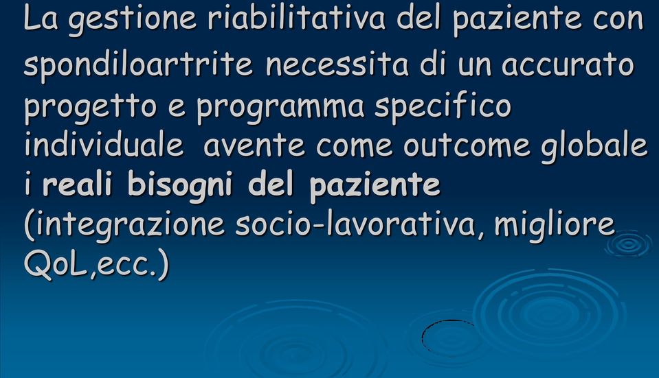 individuale avente come outcome globale i reali bisogni