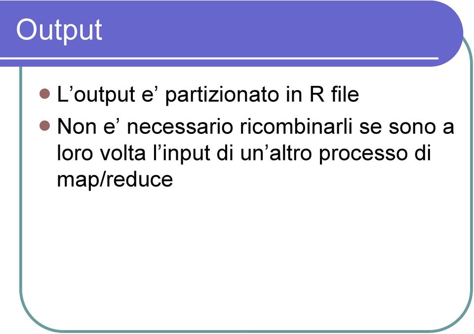 ricombinarli se sono a loro volta