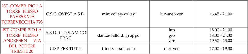 45-21.00 A.S.D. G.D.S AMICO FRAC danza-ballo di gruppo lun gio ven 18.00-21.