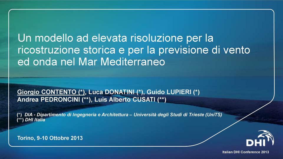 (*) Andrea PEDRONCINI (**), Luis Alberto CUSATI (**) (*) DIA - Dipartimento di Ingegneria