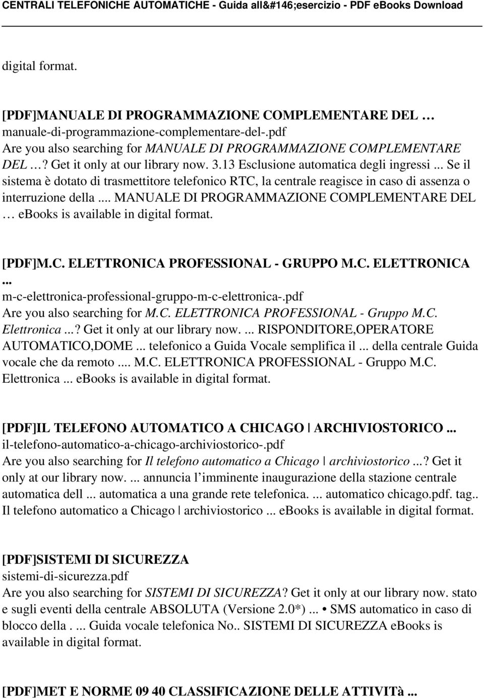 .. MANUALE DI PROGRAMMAZIONE COMPLEMENTARE DEL ebooks is [PDF]M.C. ELETTRONICA PROFESSIONAL - GRUPPO M.C. ELETTRONICA... m-c-elettronica-professional-gruppo-m-c-elettronica-.