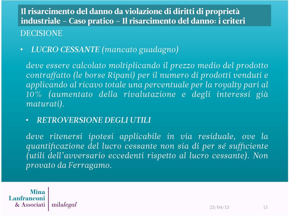 10% (aumentato della rivalutazione e degli interessi già maturati).