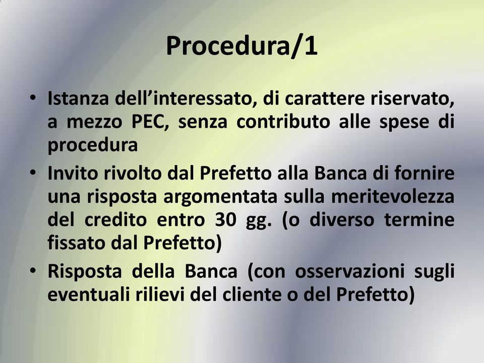 argomentata sulla meritevolezza del credito entro 30 gg.