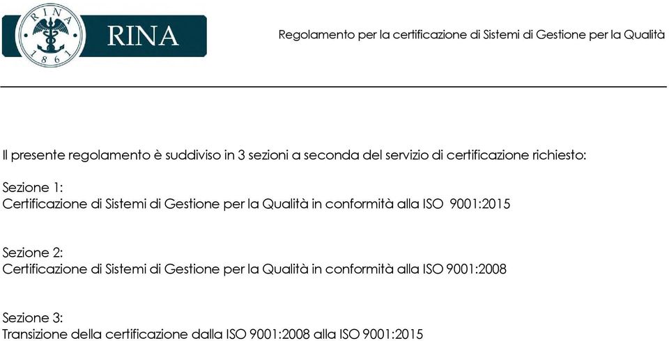 ISO 9001:2015 Sezione 2: Certificazione di Sistemi di Gestione per la Qualità in conformità