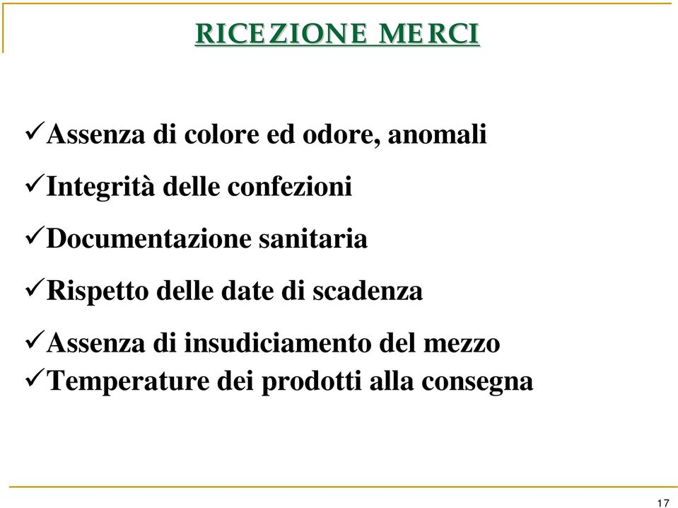 Rispetto delle date di scadenza Assenza di