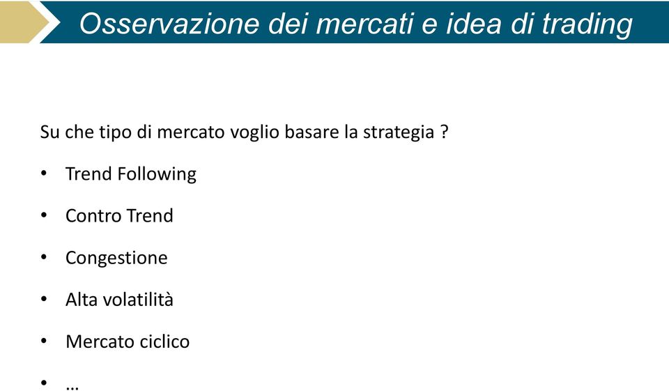 basare la strategia?