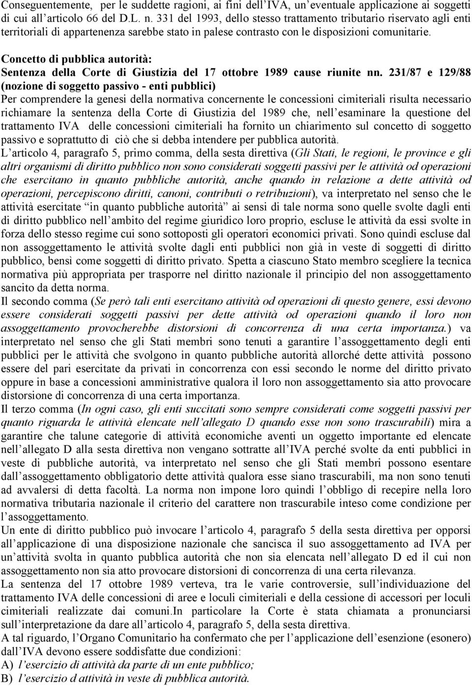 Concetto di pubblica autorità: Sentenza della Corte di Giustizia del 17 ottobre 1989 cause riunite nn.