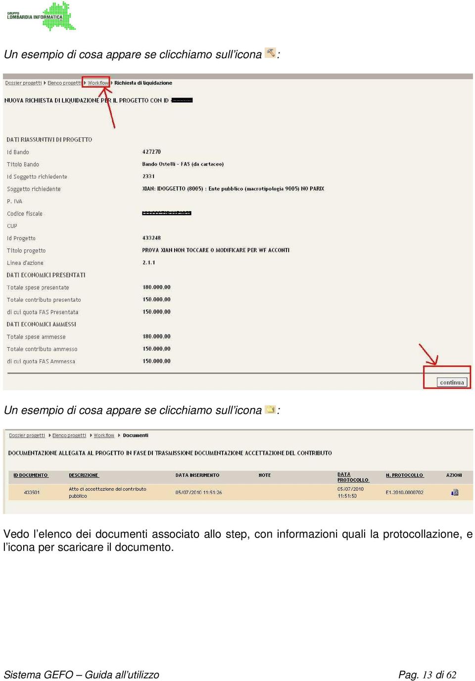 associato allo step, con informazioni quali la protocollazione, e l