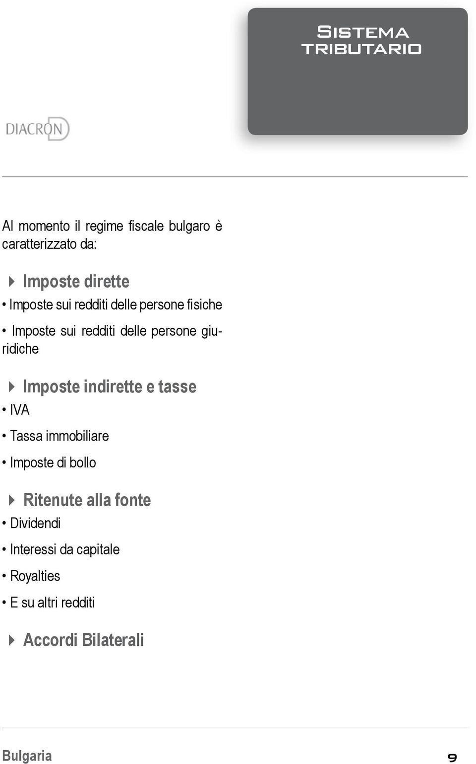 giuridiche Imposte indirette e tasse IVA Tassa immobiliare Imposte di bollo Ritenute