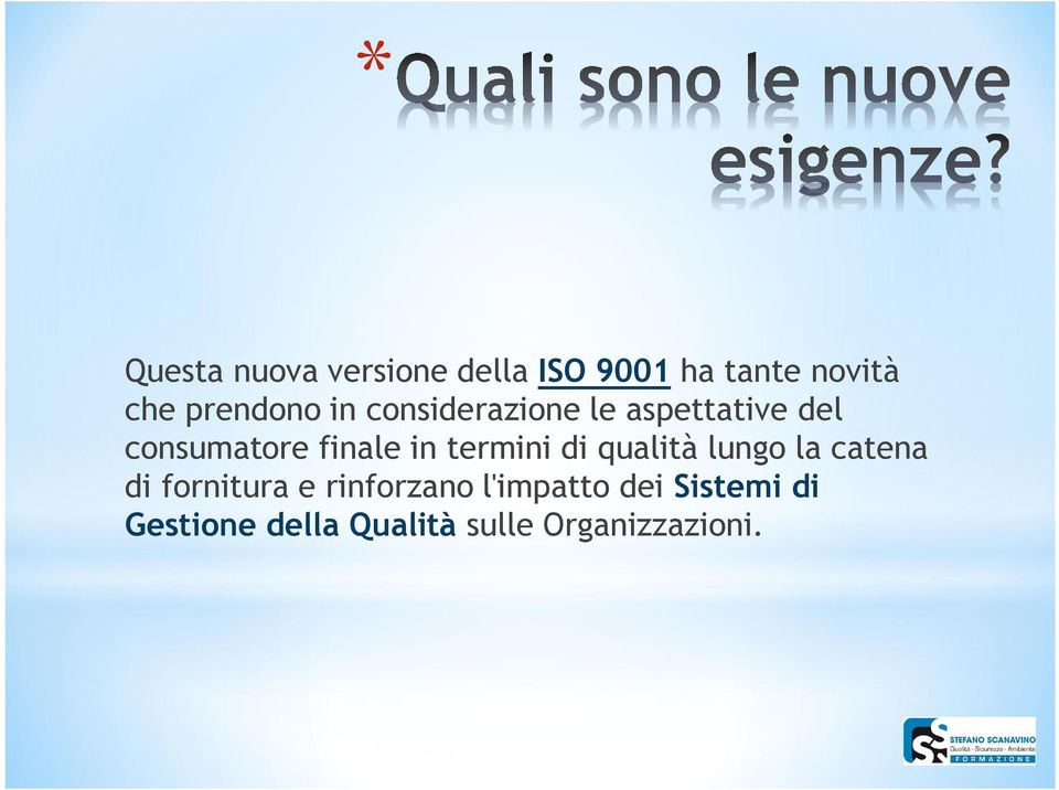 finale in termini di qualità lungo la catena di fornitura e