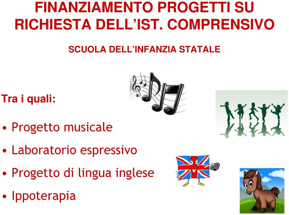 i quali: Progetto musicale Laboratorio