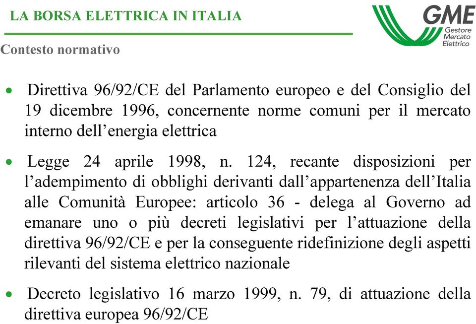 124, recante disposizioni per l adempimento di obblighi derivanti dall appartenenza dell Italia alle Comunità Europee: articolo 36 - delega al Governo ad