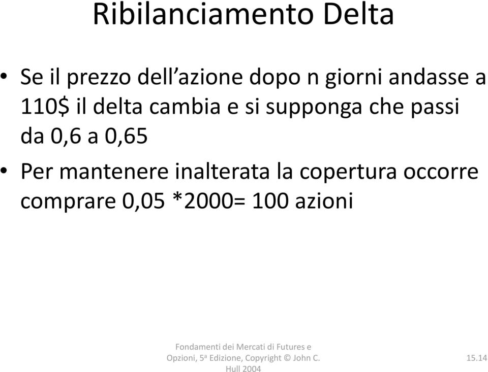 che passi da 0,6 a 0,65 Per mantenere inalterata la