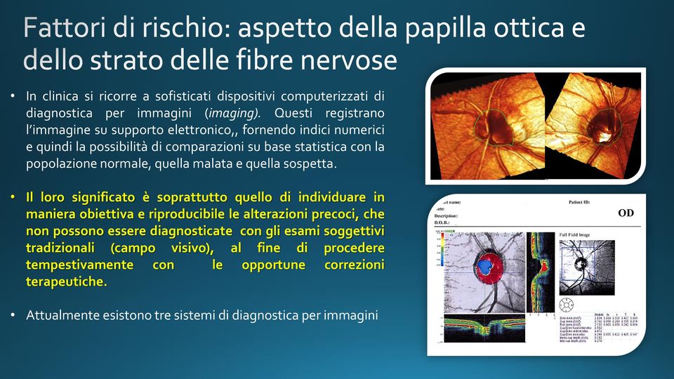 normale, quella malata e quella sospetta.