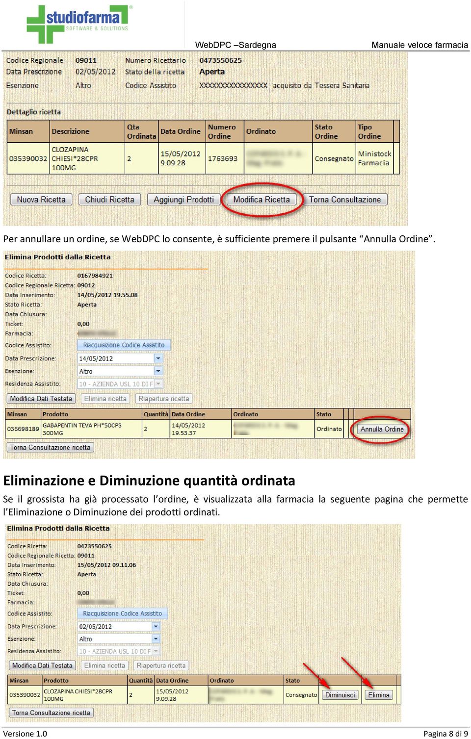 Eliminazione e Diminuzione quantità ordinata Se il grossista ha già processato l