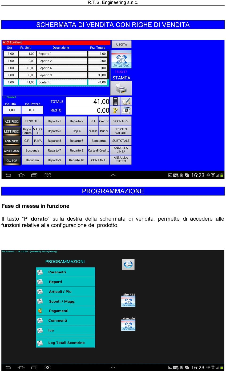 dorato sulla destra della schermata di vendita,