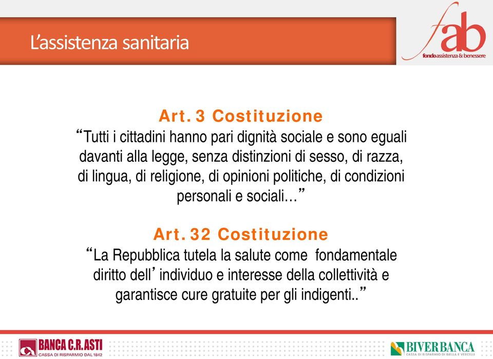 distinzioni di sesso, di razza, di lingua, di religione, di opinioni politiche, di condizioni