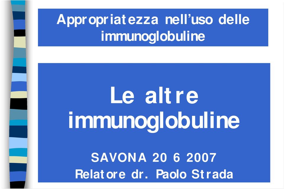 altre immunoglobuline SAVONA