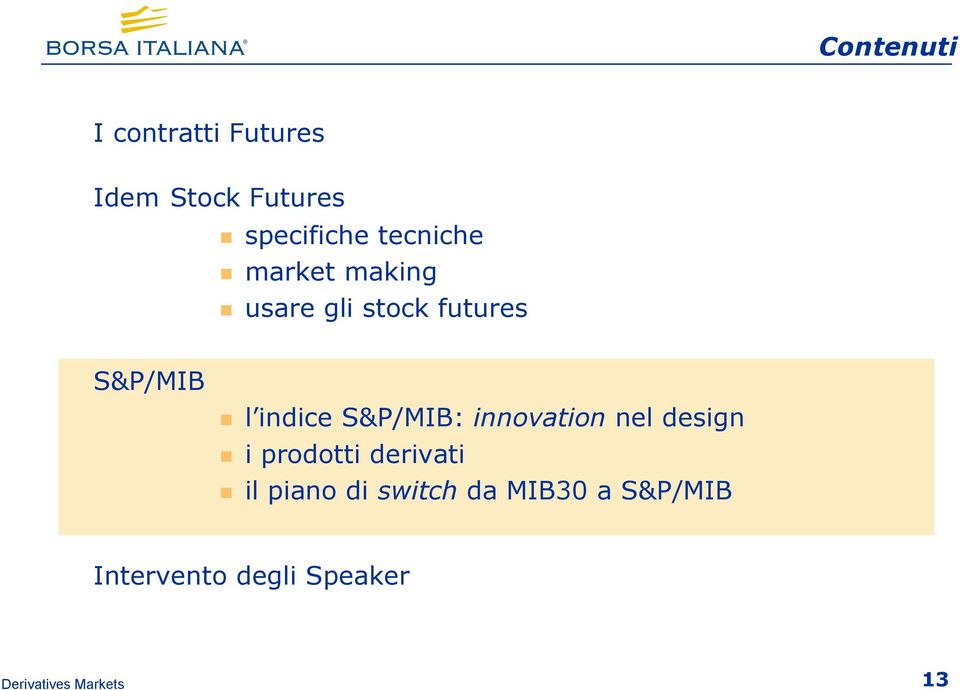 indice S&P/MIB: innovation nel design i prodotti derivati