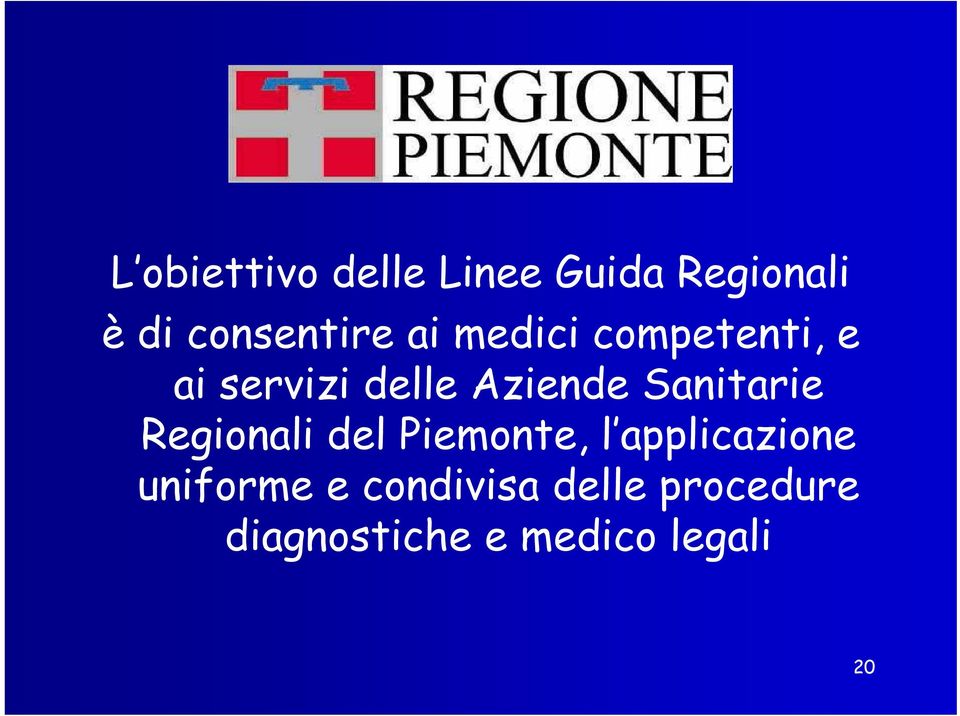 Sanitarie Regionali del Piemonte, l applicazione