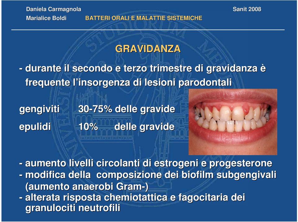 circolanti di estrogeni e progesterone - modifica della composizione dei biofilm subgengivali